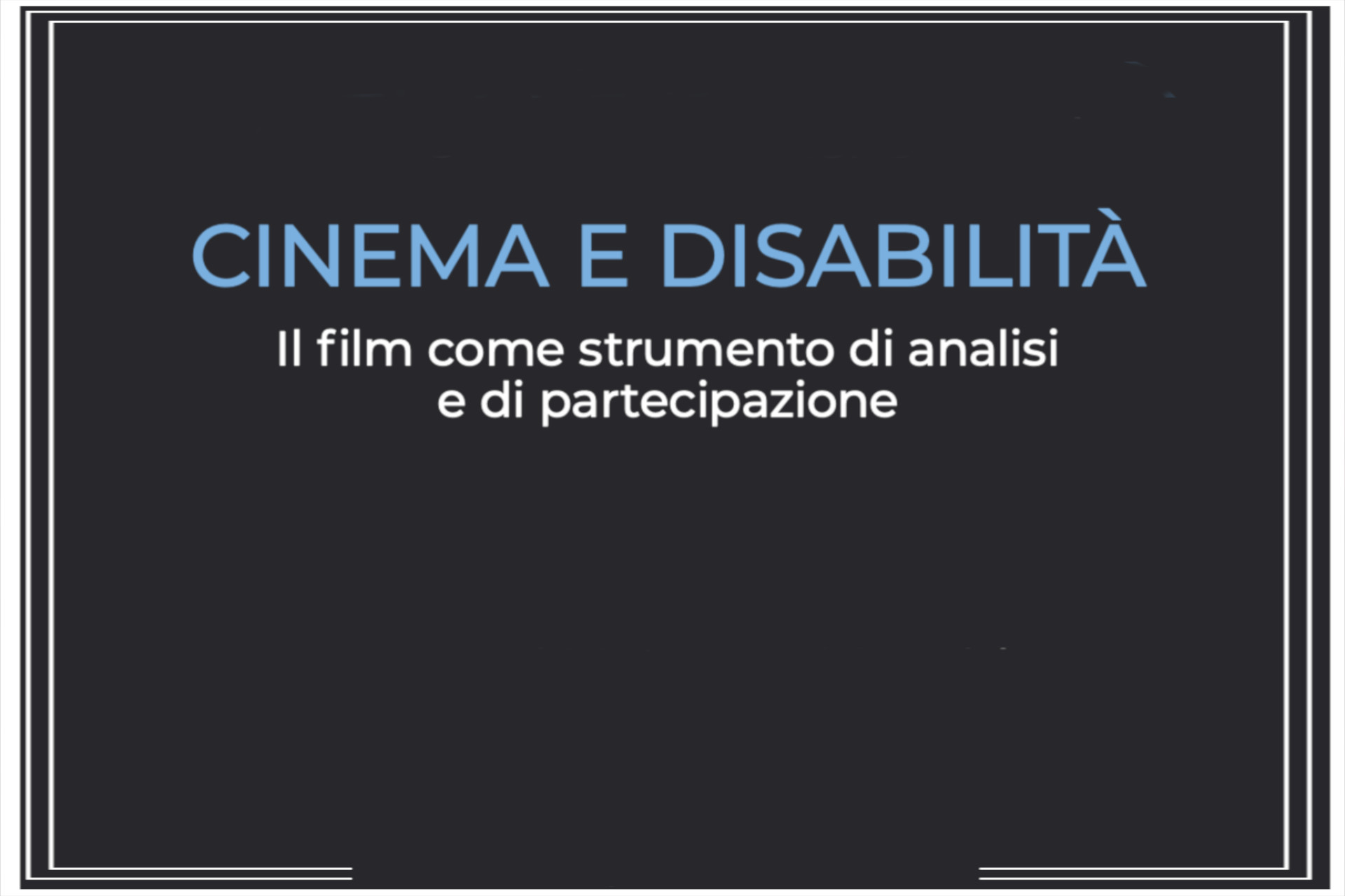 Al Festival delle Abilità si parla di “Cinema e Disabilità”